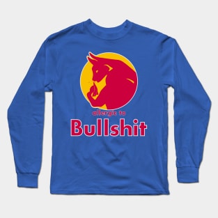 Bullshit Long Sleeve T-Shirt